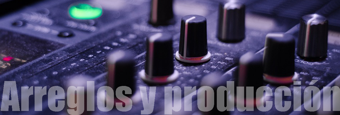 Arreglos y producción